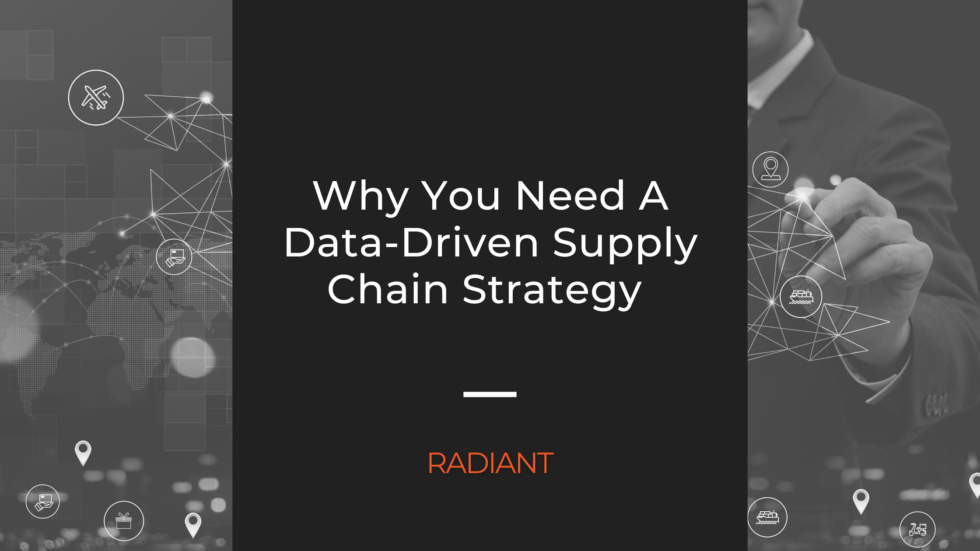 Data Driven Supply Chain Strategy Supply Chain Data Radiant