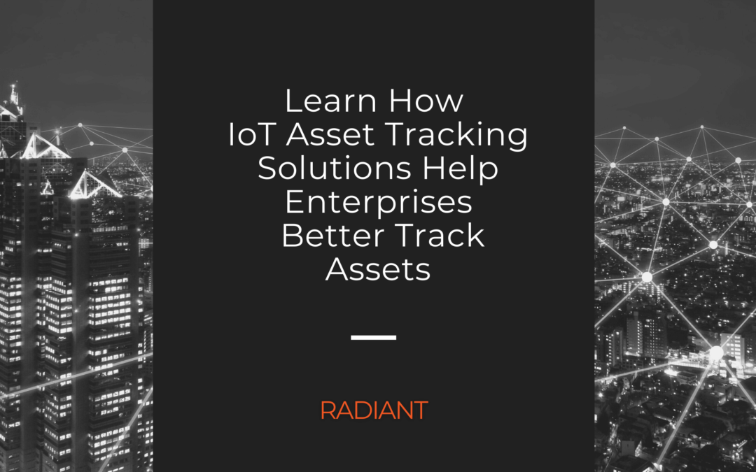What Are IoT Asset Tracking Solutions?