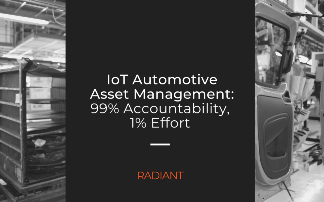 IoT Automotive Asset Management: 99% Accountability, 1% Effort