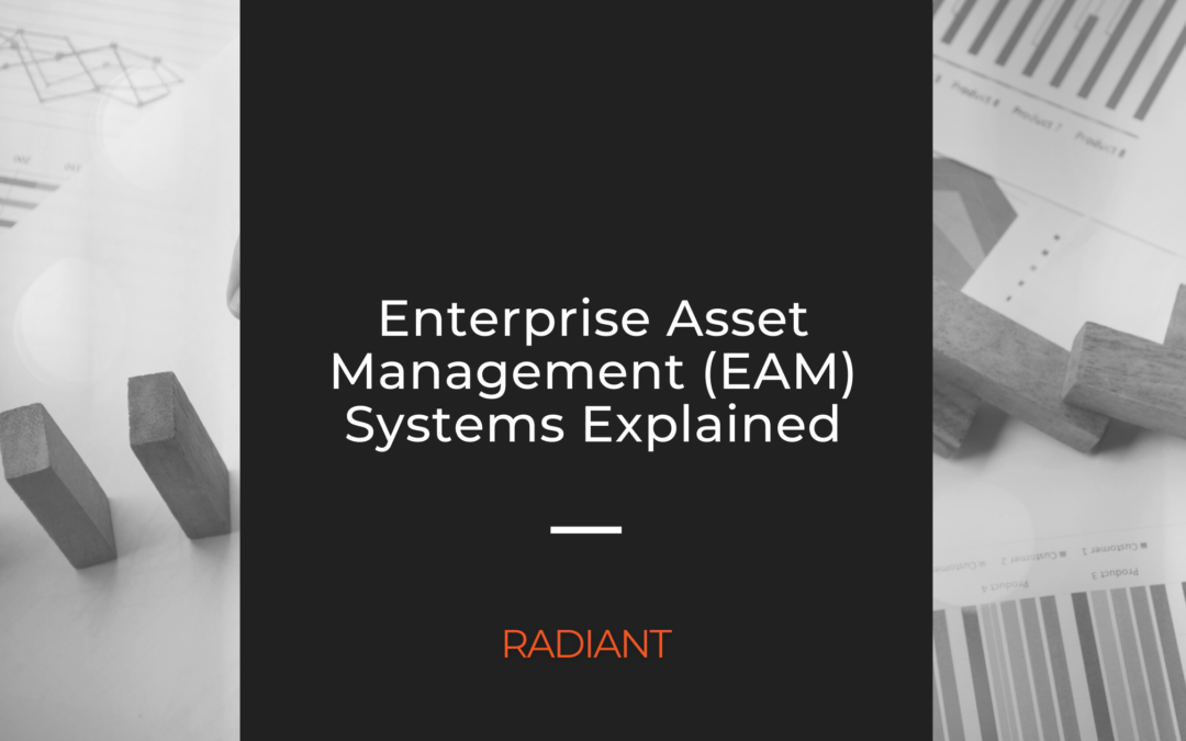 Enterprise Asset Management: A Guide to EAM Systems