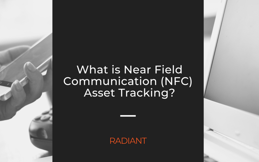 NFC for Asset Tracking - Near Field Communication for Asset Tracking - NFC Tracker - NFC Location Tracking - NFC Asset Tracking
