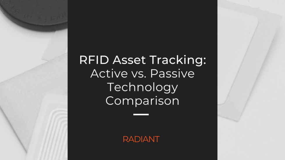 Comparing Active and Passive RFID Asset Tracking | Radiant