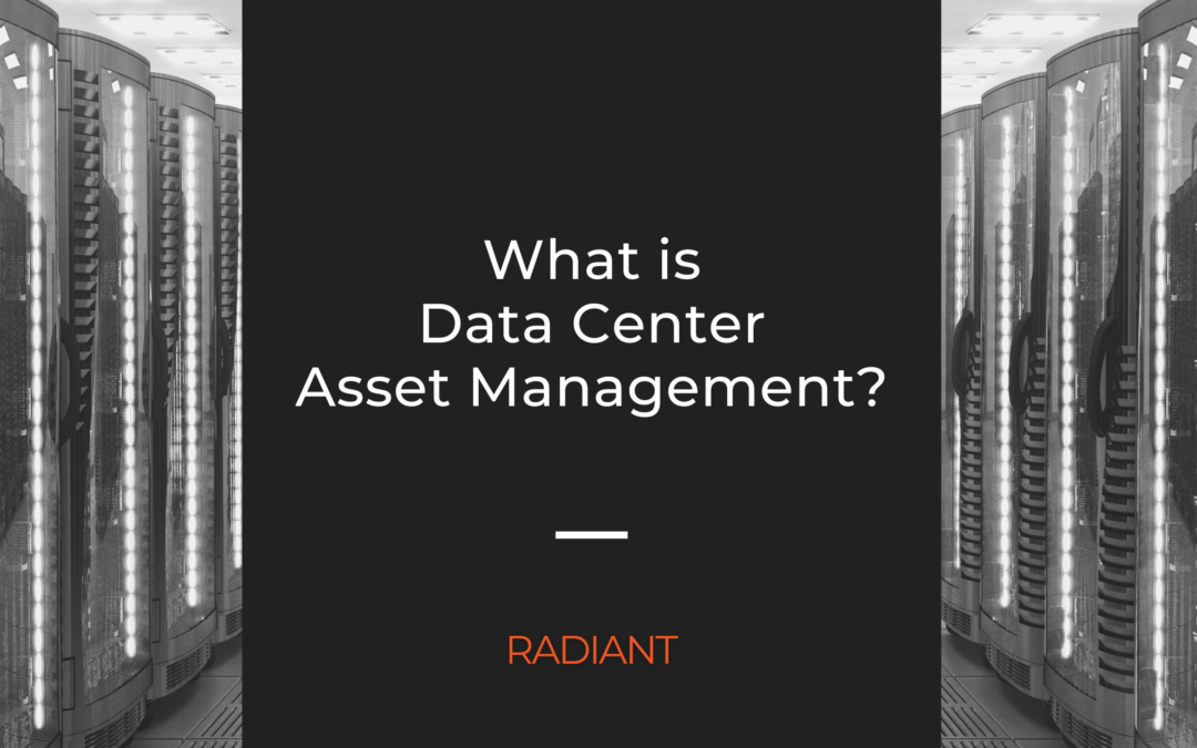 Data Center Asset Management - Data Center Asset Tracking - RFID Tag - Asset Tag - Data Center Asset Tracking Software - Data Center Asset Management Software
