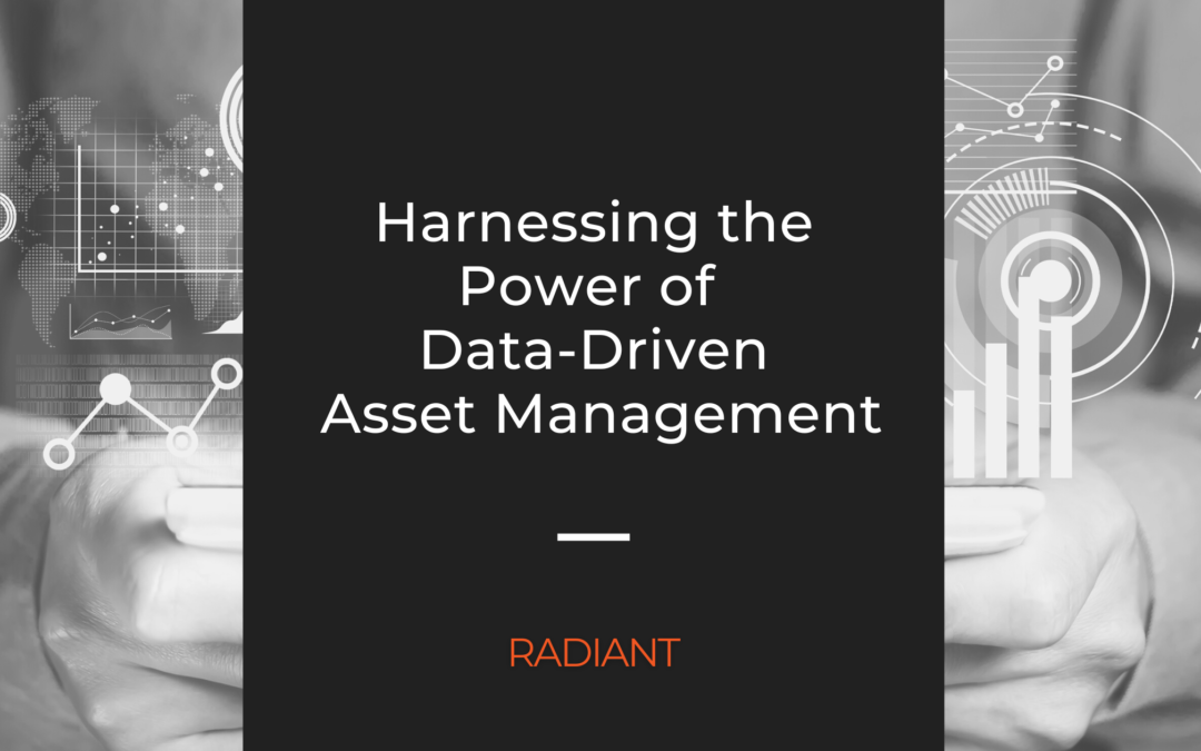 Data Analytics In Asset Management - Data Driven Asset Management - Big Data In Asset Management - Data Strategy Asset Management - Drive Decisions with Data Driven Asset Management - Inform Decisions With Data Driven Asset Management