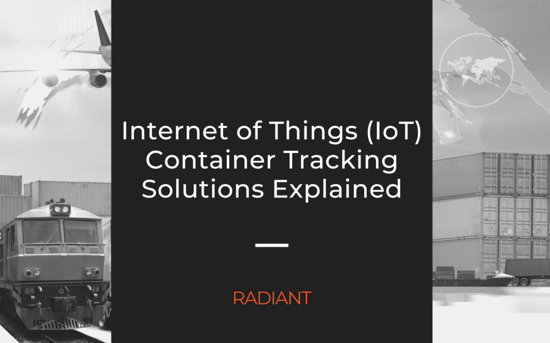 IoT Container Tracking Solutions: What You Need to Know