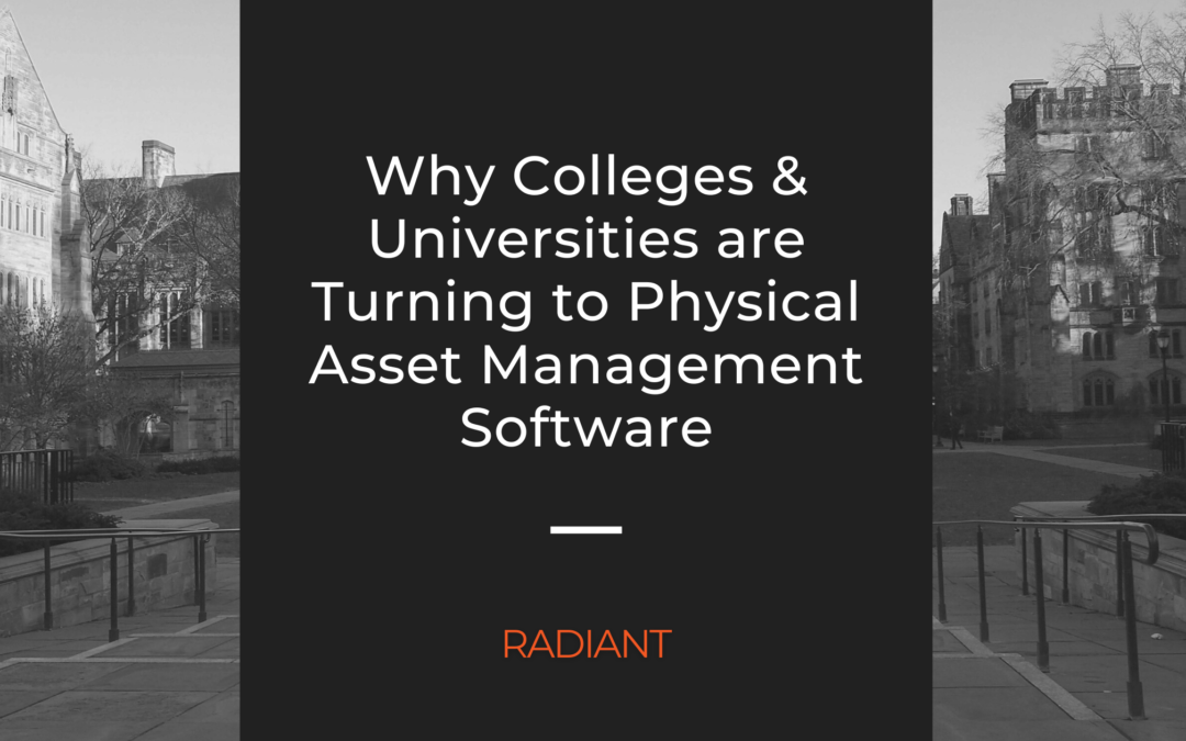 University Asset Management: Why Higher Education Institutions are Turning to Physical Asset Management Software