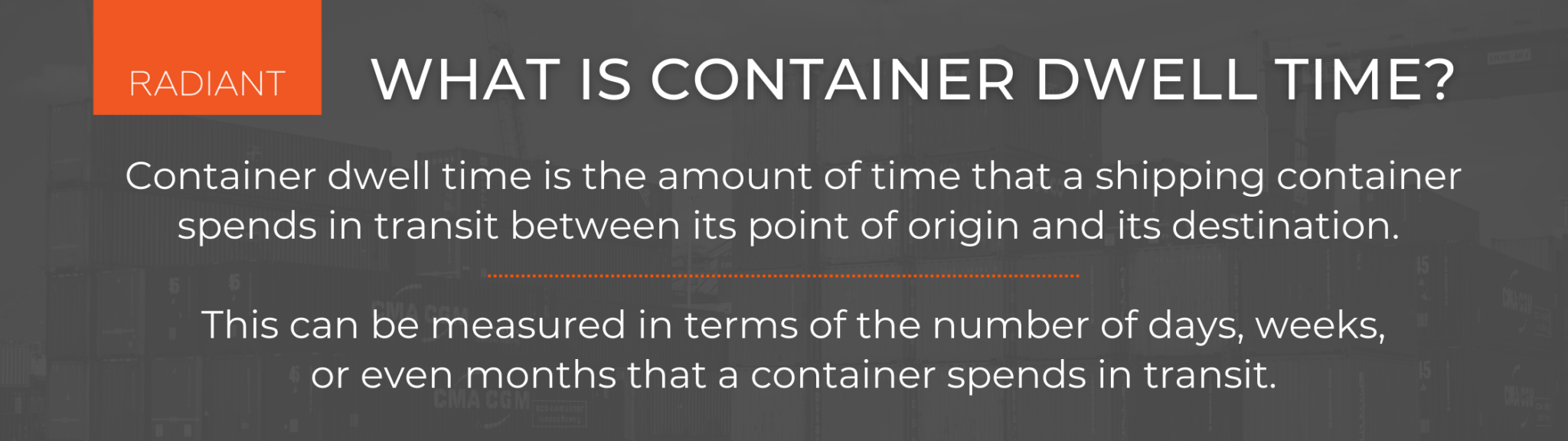 Container Dwell Time - Supply Chain Efficiency | Radiant