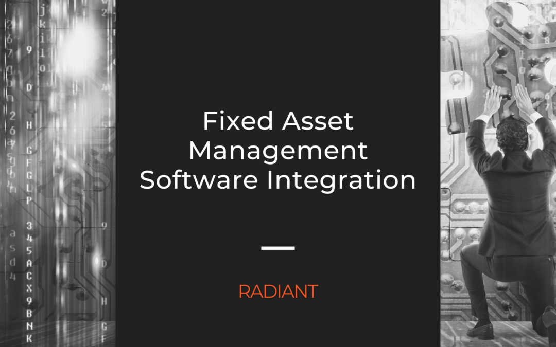 The Benefits of Fixed Asset Management Software Integration