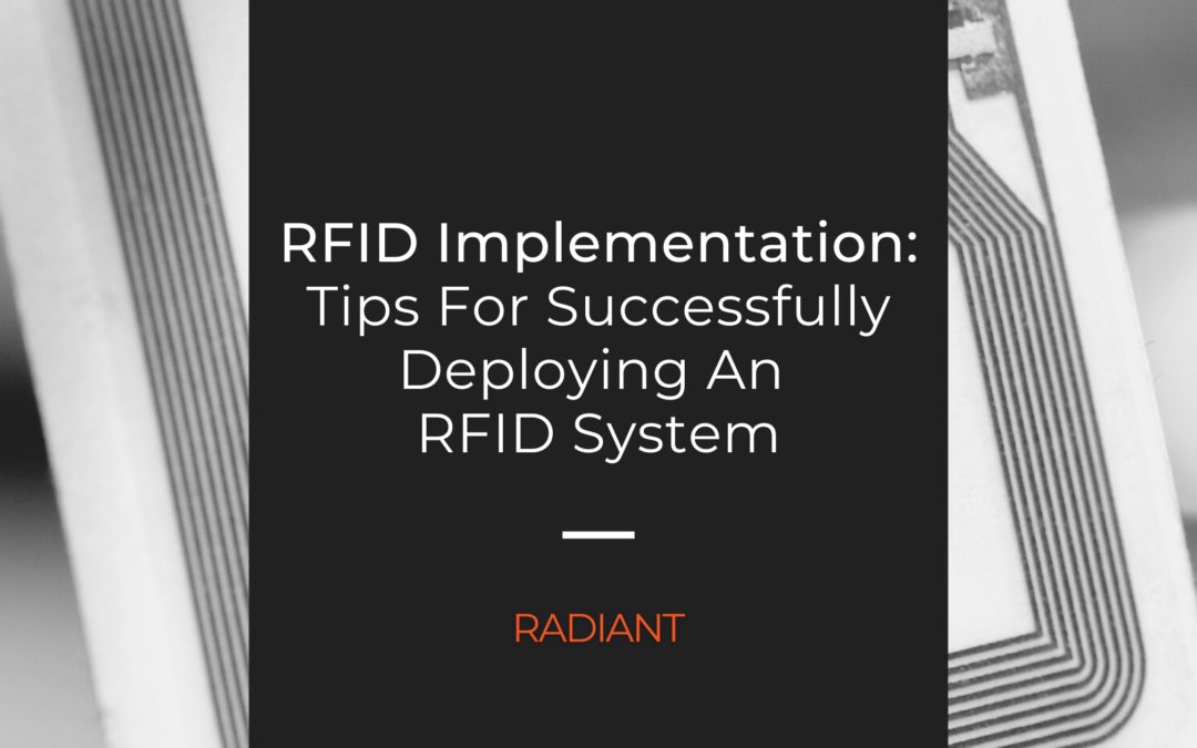 RFID Implementation: How To Successfully Deploy An RFID System