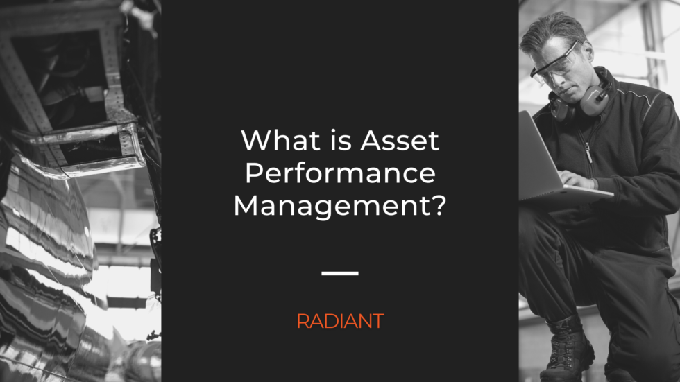 Asset Performance Management - Asset Performance | Radiant