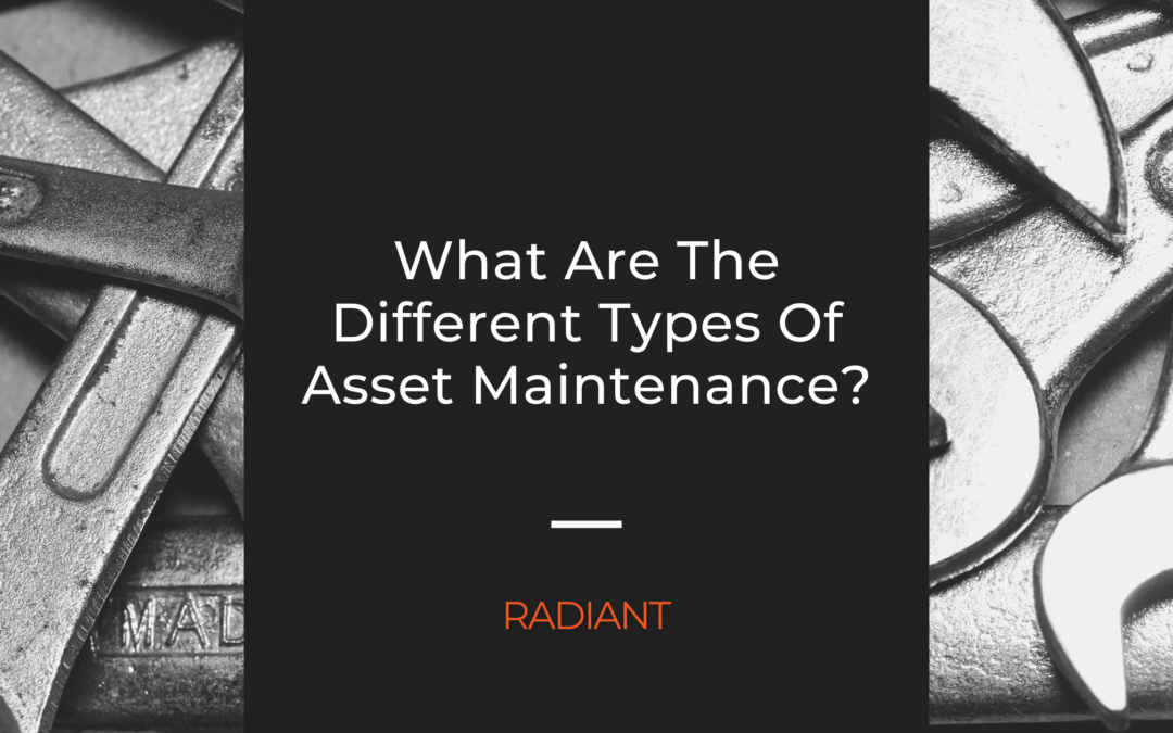 What Are The Different Types Of Asset Maintenance?