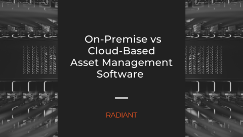 On-Premise vs Cloud Hosted - Asset Management Software Comparison Radiant