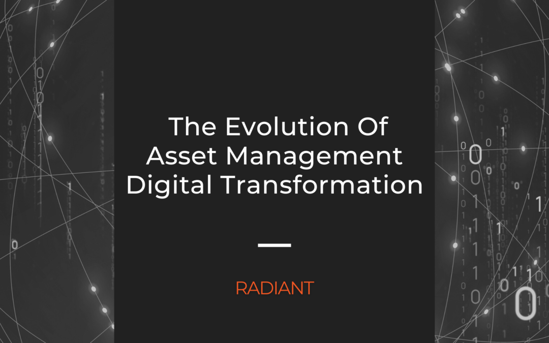 The Evolution Of Asset Management Digital Transformation