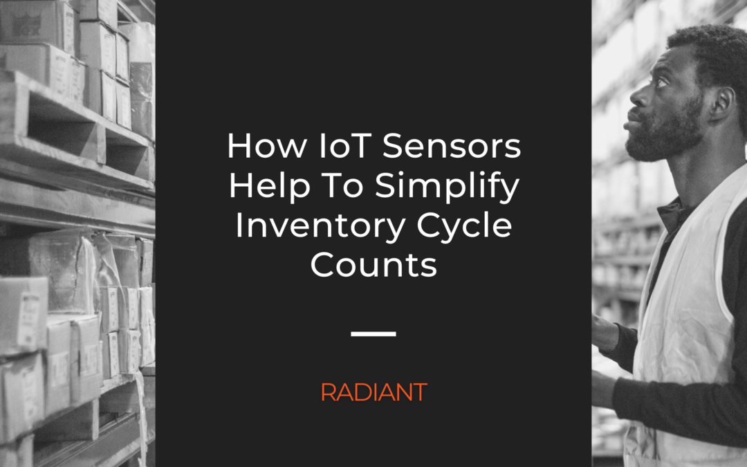 IoT Sensors - Inventory Cycle Counts - Inventory Cycle - Inventory Cycle Count - Cycle Counting Inventory - Inventory Control - Real Time Inventory - Inventory Levels - Accurate Inventory - Inventory Optimization - Iot Based Inventory Management - Inventory Scale Systems - IoT Inventory Management System - IoT Inventory Management Software - Cycle Counting Methods - Inventory Tracking Sensors - Internet Of Things Inventory Management