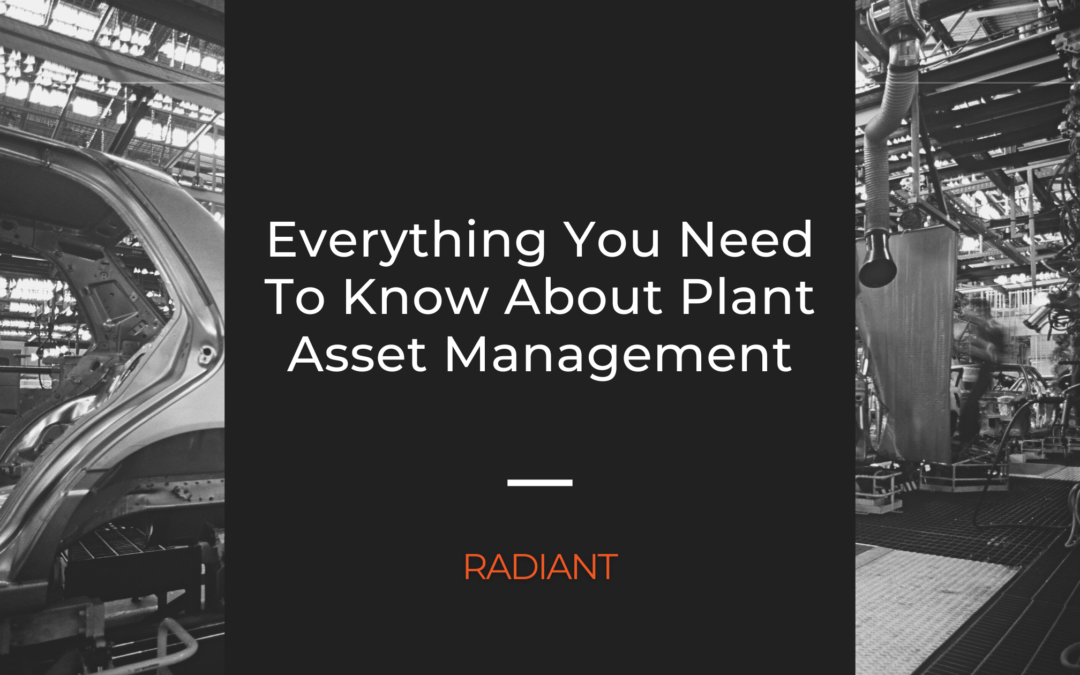 Everything You Need To Know About Plant Asset Management