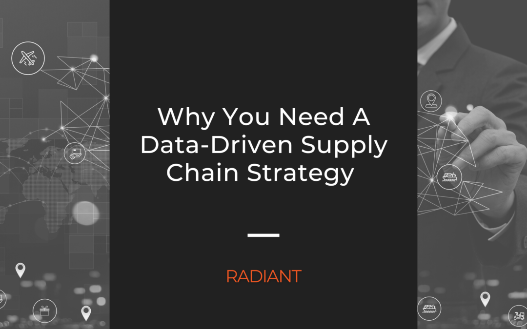 The Benefits Of Adopting A Data-Driven Supply Chain Strategy