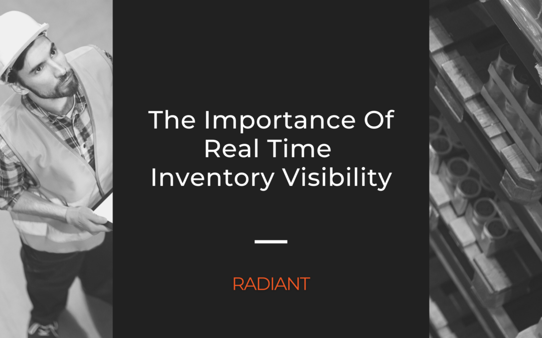 The Importance Of Real Time Inventory Visibility