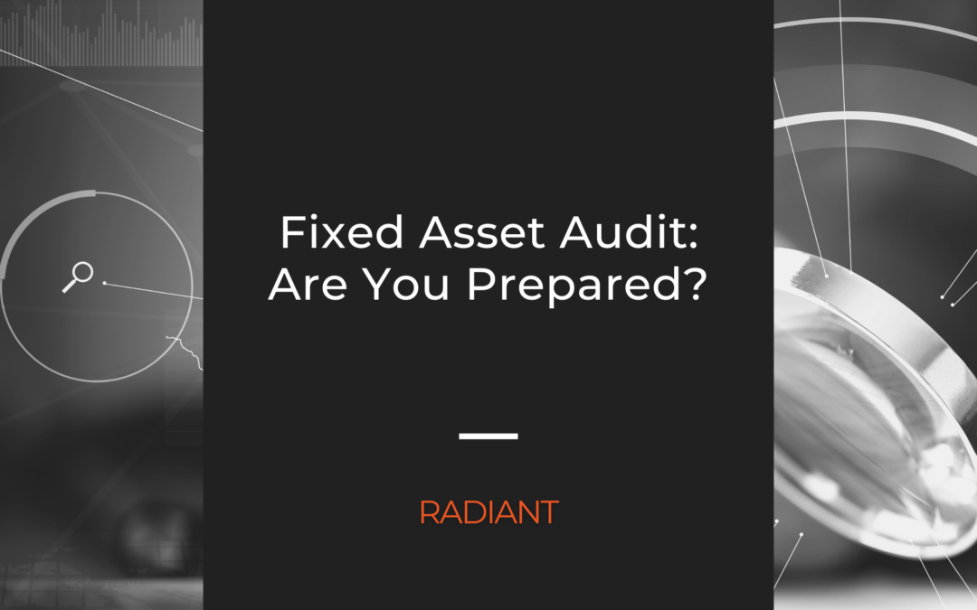 Are You Ready For a Fixed Asset Audit? What To Know & How To Prepare