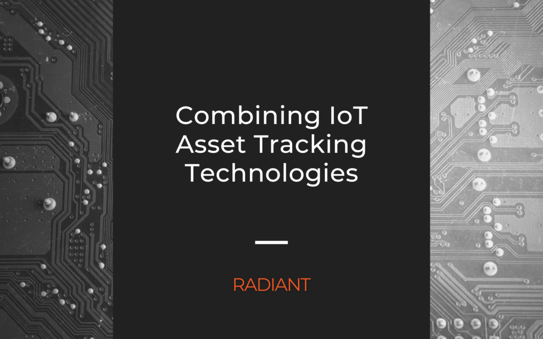 Combining IoT Asset Tracking Technologies For Added Value
