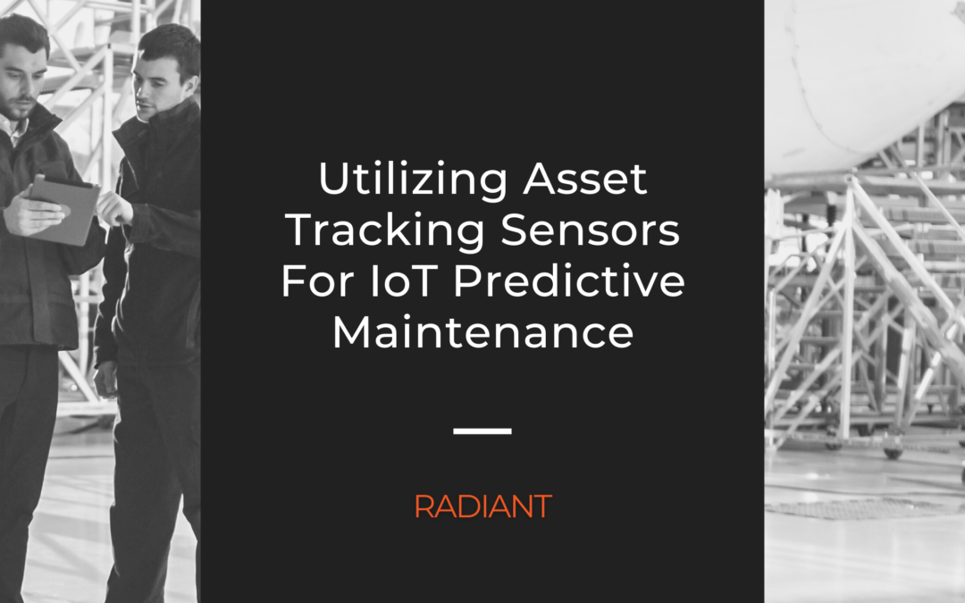 Utilizing Asset Tracking Sensors For IoT Predictive Maintenance
