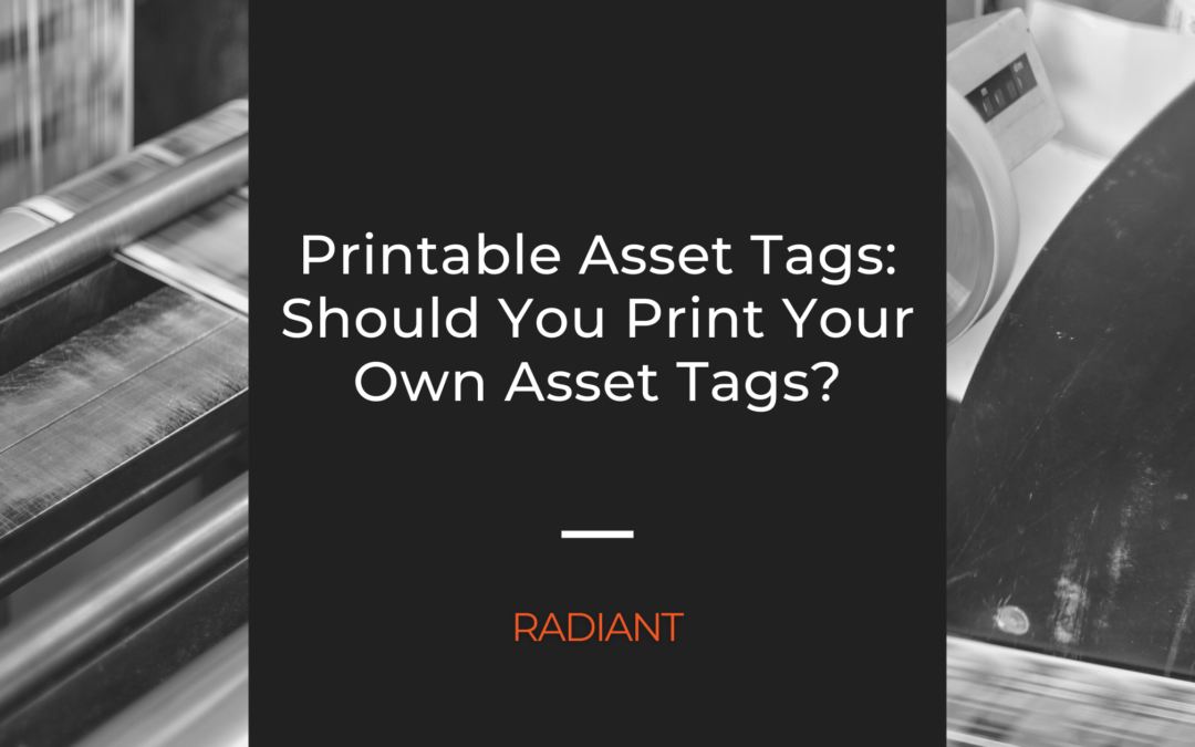 Printable Asset Tags: Should You Print Your Own Asset Tags?