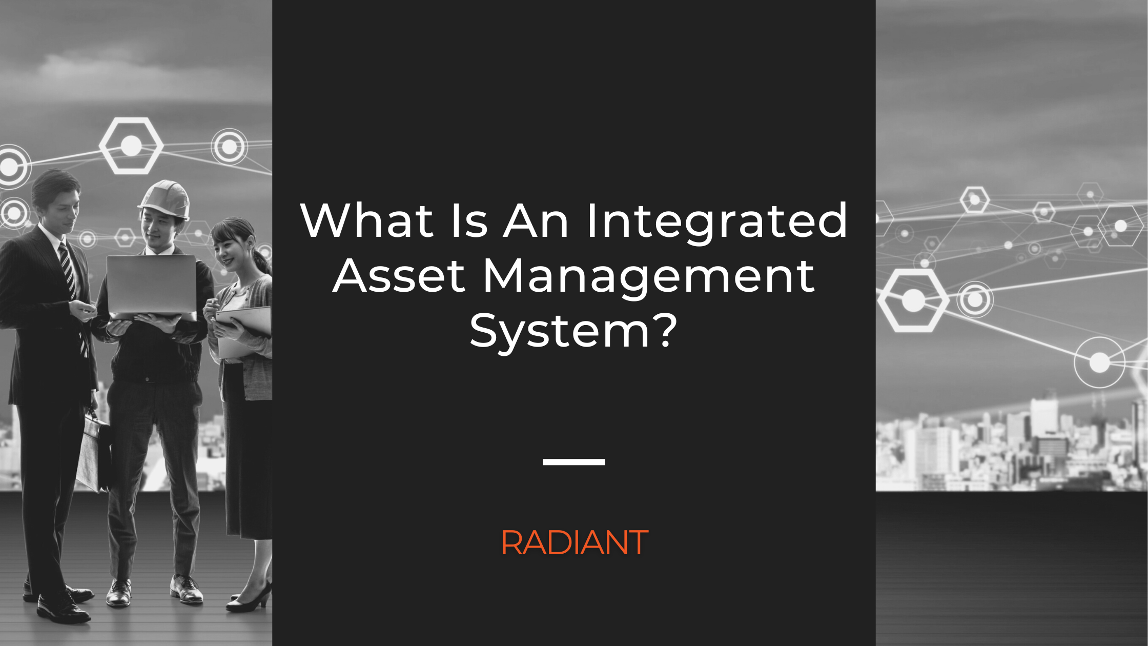 What Is An Integrated Asset Management System Radiant