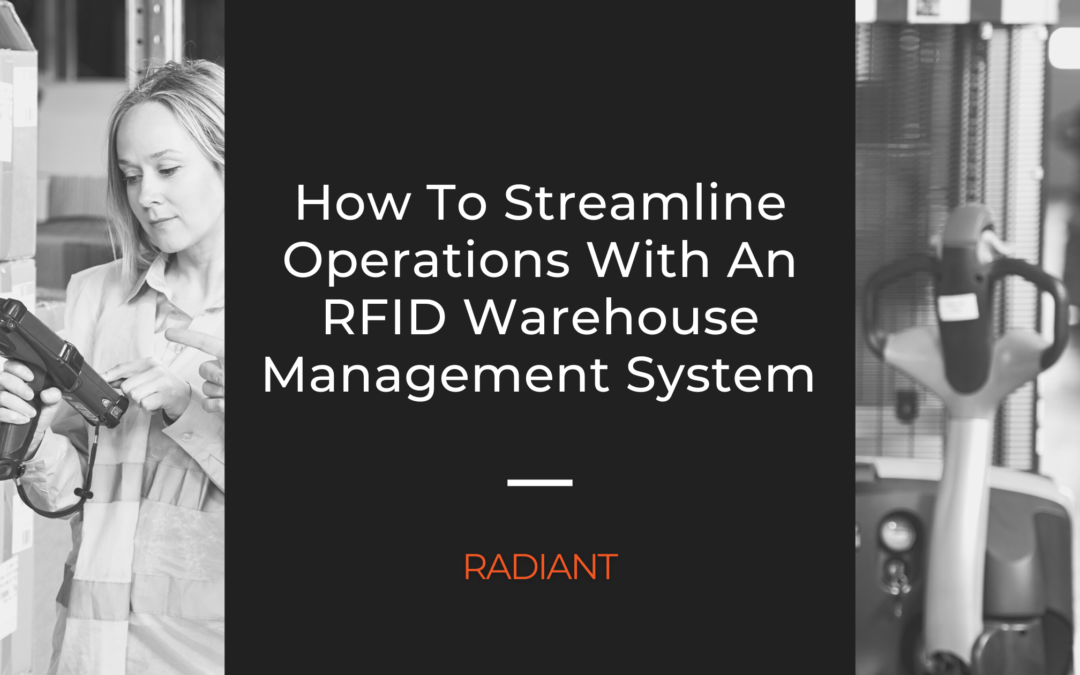 How To Streamline Operations With An RFID Warehouse Management System